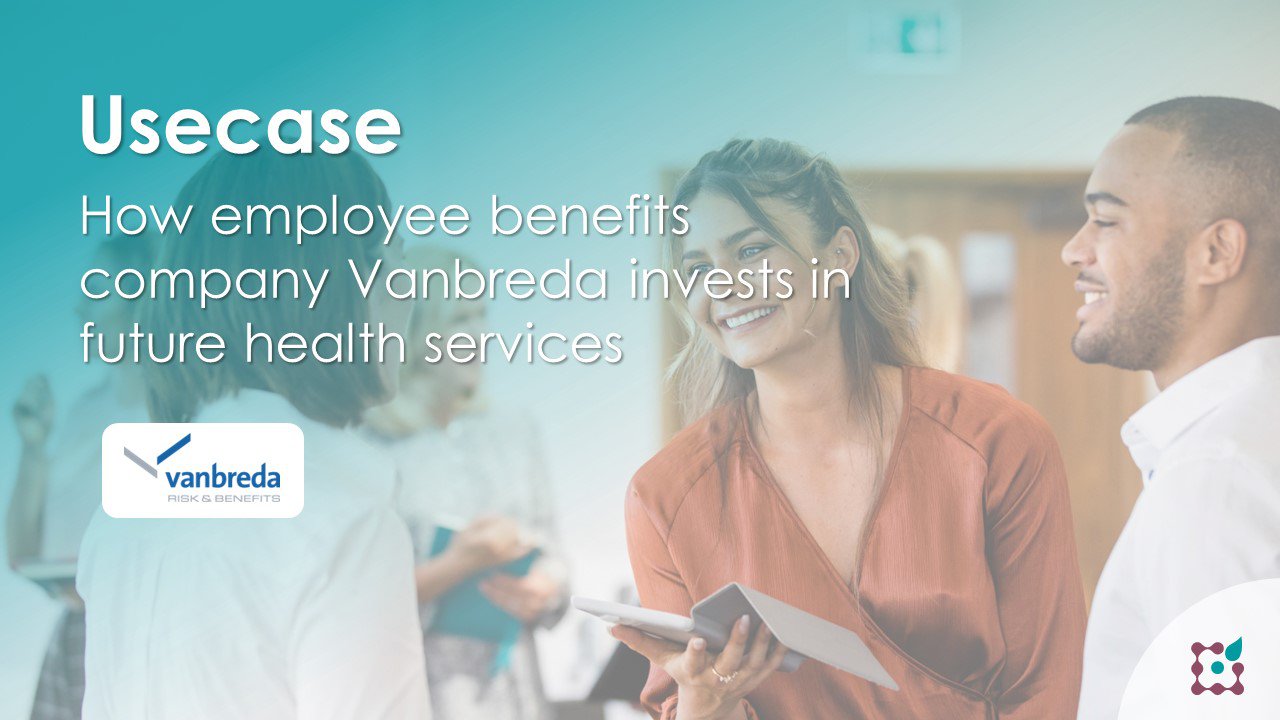 Use case: how employee benefits company Vanbreda invests in health services cover