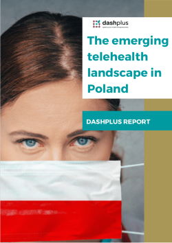 The emerging telehealth landscape in Poland report by dashplus